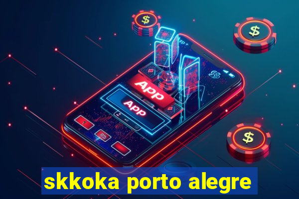 skkoka porto alegre